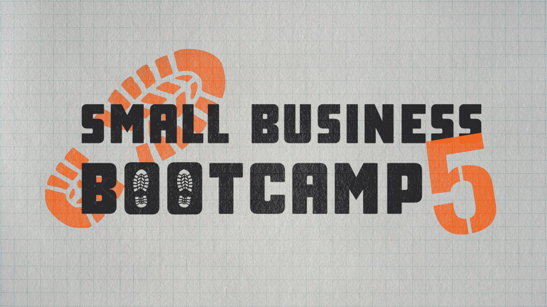 Small Business Boot Camp (SBBC) 5